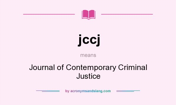 What does jccj mean? It stands for Journal of Contemporary Criminal Justice