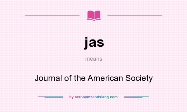 What does jas mean? It stands for Journal of the American Society