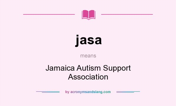 What does jasa mean? It stands for Jamaica Autism Support Association