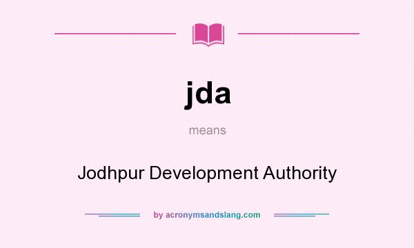What does jda mean? It stands for Jodhpur Development Authority