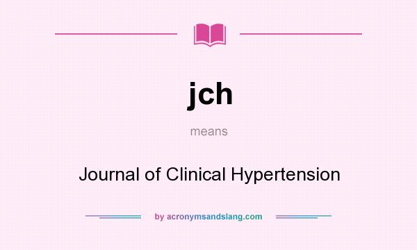What does jch mean? It stands for Journal of Clinical Hypertension