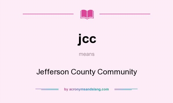 What does jcc mean? It stands for Jefferson County Community