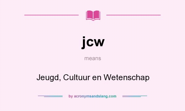 What does jcw mean? It stands for Jeugd, Cultuur en Wetenschap