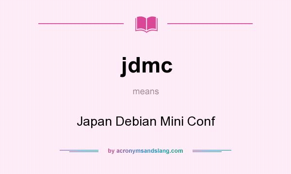 What does jdmc mean? It stands for Japan Debian Mini Conf