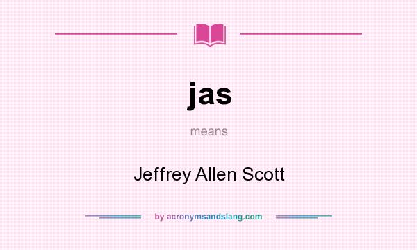 What does jas mean? It stands for Jeffrey Allen Scott
