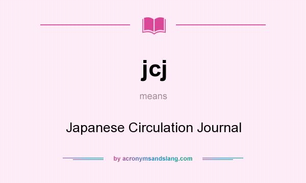 What does jcj mean? It stands for Japanese Circulation Journal