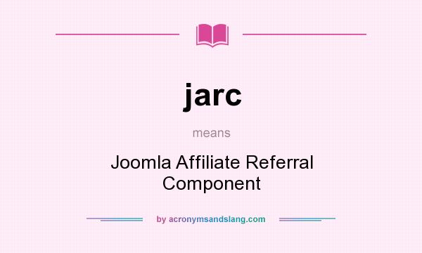 What does jarc mean? It stands for Joomla Affiliate Referral Component