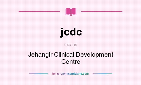 What does jcdc mean? It stands for Jehangir Clinical Development Centre
