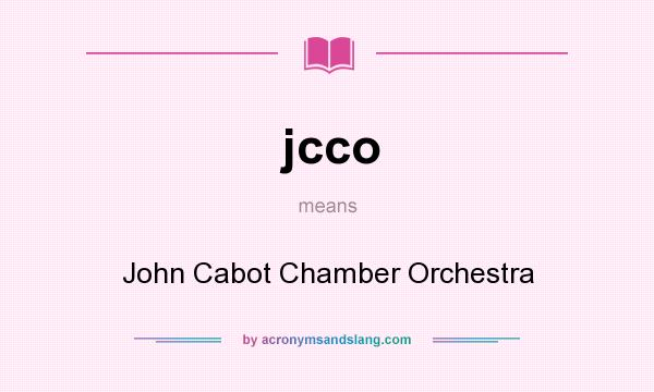 What does jcco mean? It stands for John Cabot Chamber Orchestra