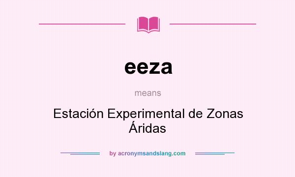 What does eeza mean? It stands for Estación Experimental de Zonas Áridas