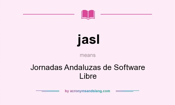 What does jasl mean? It stands for Jornadas Andaluzas de Software Libre