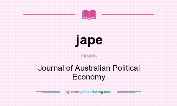 What does jape mean? It stands for Journal of Australian Political Economy