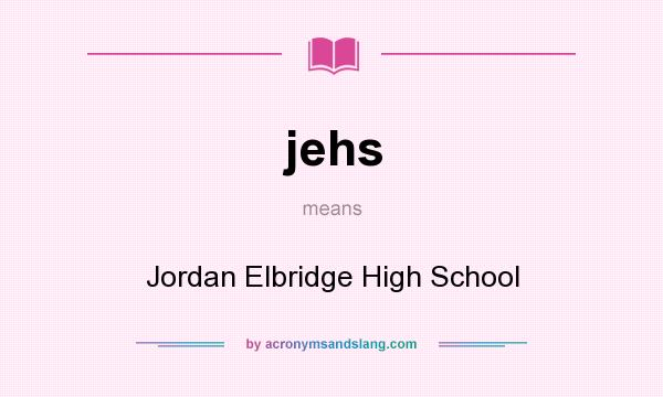 What does jehs mean? It stands for Jordan Elbridge High School