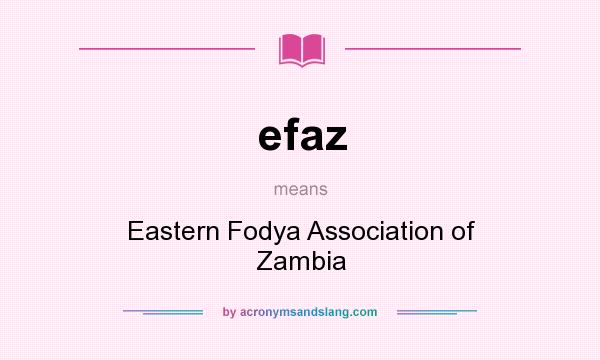 What does efaz mean? It stands for Eastern Fodya Association of Zambia
