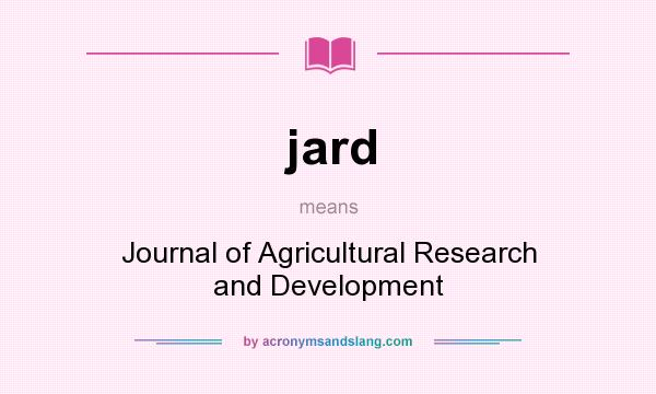 What does jard mean? It stands for Journal of Agricultural Research and Development