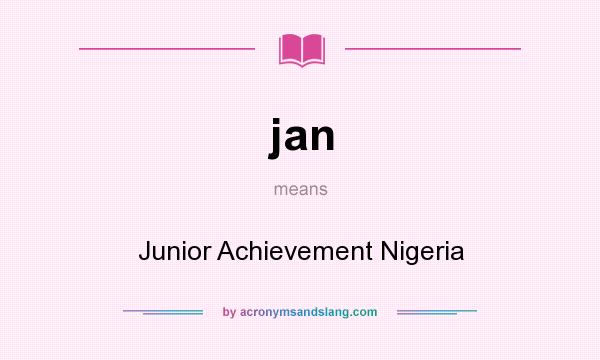 What does jan mean? It stands for Junior Achievement Nigeria