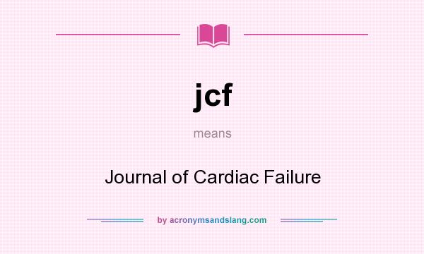 What does jcf mean? It stands for Journal of Cardiac Failure