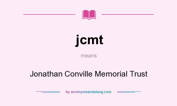 What does jcmt mean? It stands for Jonathan Conville Memorial Trust