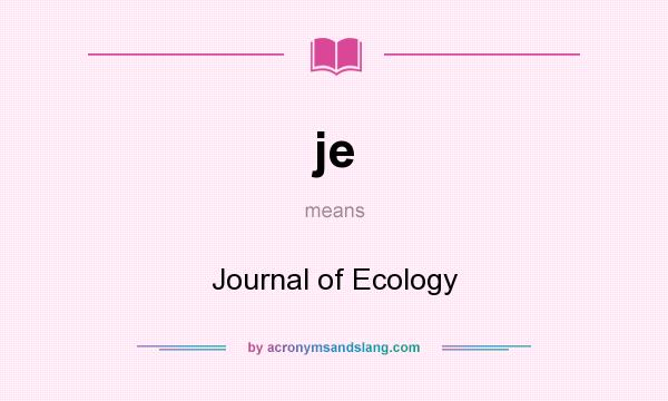 What does je mean? It stands for Journal of Ecology