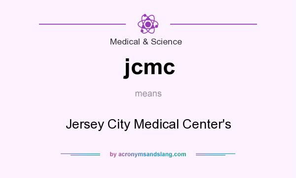 What does jcmc mean? It stands for Jersey City Medical Center`s