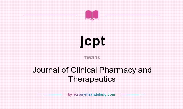 What does jcpt mean? It stands for Journal of Clinical Pharmacy and Therapeutics