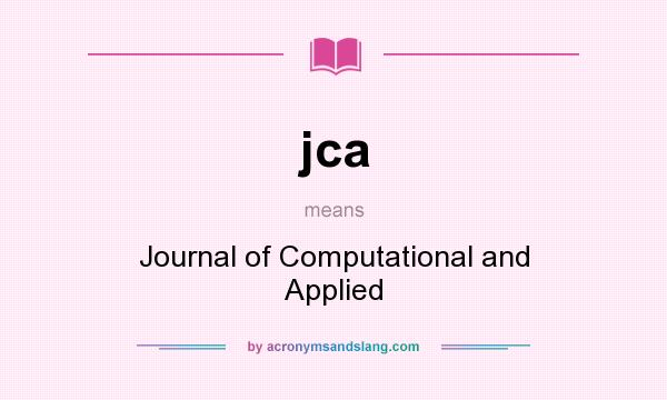 What does jca mean? It stands for Journal of Computational and Applied
