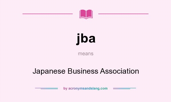 What does jba mean? It stands for Japanese Business Association