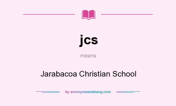 What does jcs mean? It stands for Jarabacoa Christian School