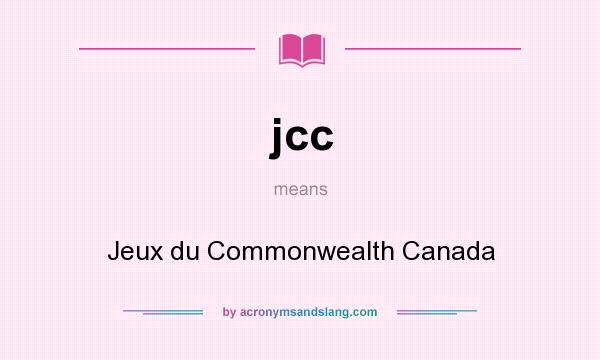 What does jcc mean? It stands for Jeux du Commonwealth Canada