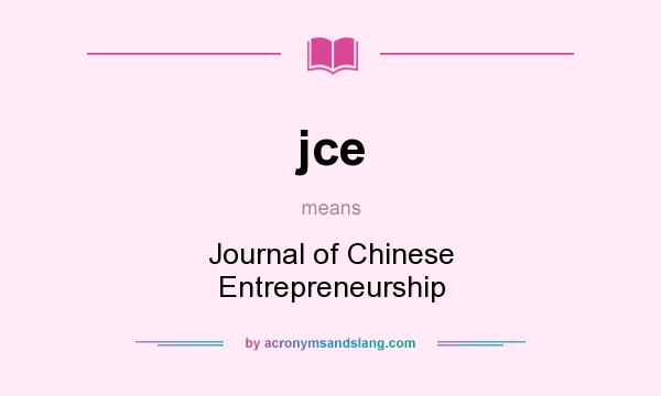 What does jce mean? It stands for Journal of Chinese Entrepreneurship
