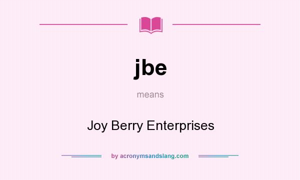 What does jbe mean? It stands for Joy Berry Enterprises