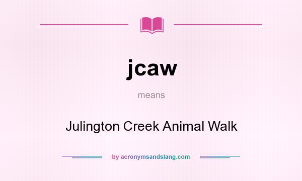 What does jcaw mean? It stands for Julington Creek Animal Walk