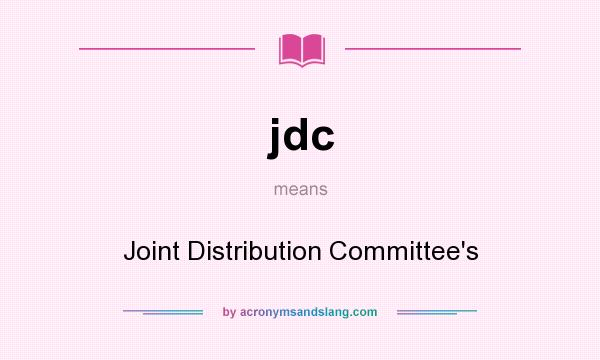 What does jdc mean? It stands for Joint Distribution Committee`s