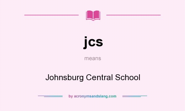What does jcs mean? It stands for Johnsburg Central School
