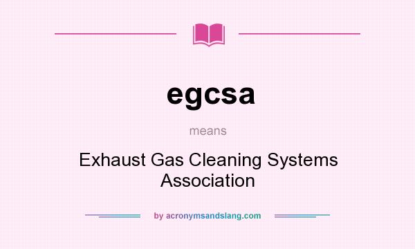 What does egcsa mean? It stands for Exhaust Gas Cleaning Systems Association