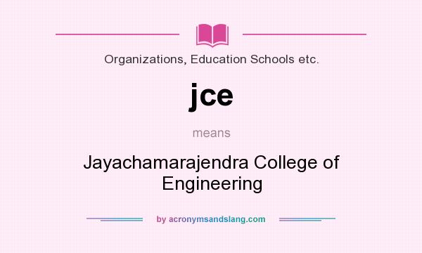 What does jce mean? It stands for Jayachamarajendra College of Engineering