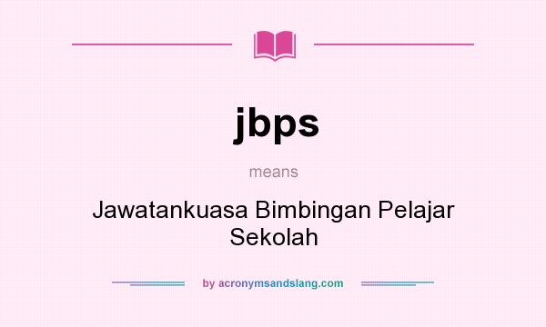 What does jbps mean? It stands for Jawatankuasa Bimbingan Pelajar Sekolah