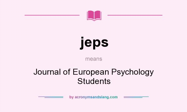 What does jeps mean? It stands for Journal of European Psychology Students