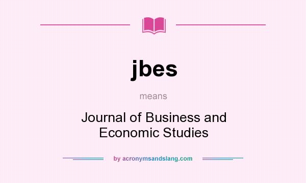What does jbes mean? It stands for Journal of Business and Economic Studies