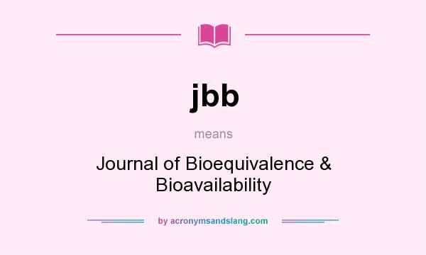 What does jbb mean? It stands for Journal of Bioequivalence & Bioavailability
