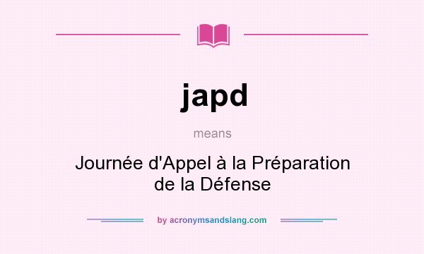 What does japd mean? It stands for Journée d`Appel à la Préparation de la Défense