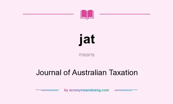 What does jat mean? It stands for Journal of Australian Taxation