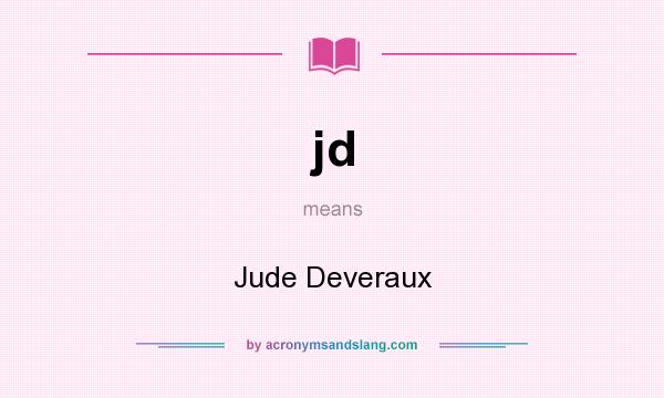 What does jd mean? It stands for Jude Deveraux
