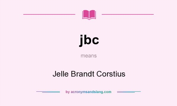 What does jbc mean? It stands for Jelle Brandt Corstius