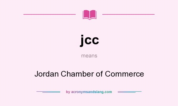 What does jcc mean? It stands for Jordan Chamber of Commerce