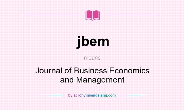 What does jbem mean? It stands for Journal of Business Economics and Management