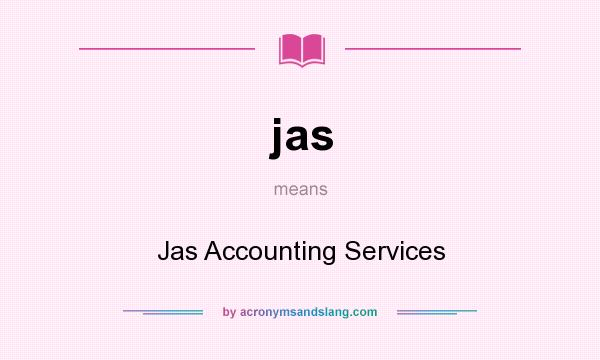 What does jas mean? It stands for Jas Accounting Services