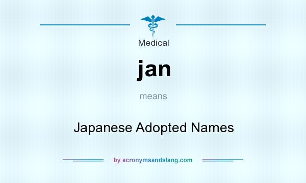 What does jan mean? It stands for Japanese Adopted Names