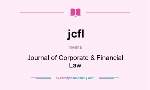 What does jcfl mean? It stands for Journal of Corporate & Financial Law