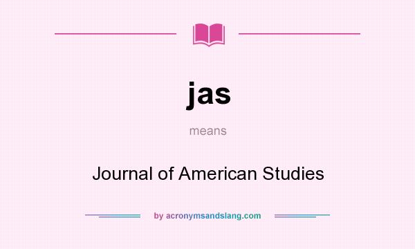 What does jas mean? It stands for Journal of American Studies